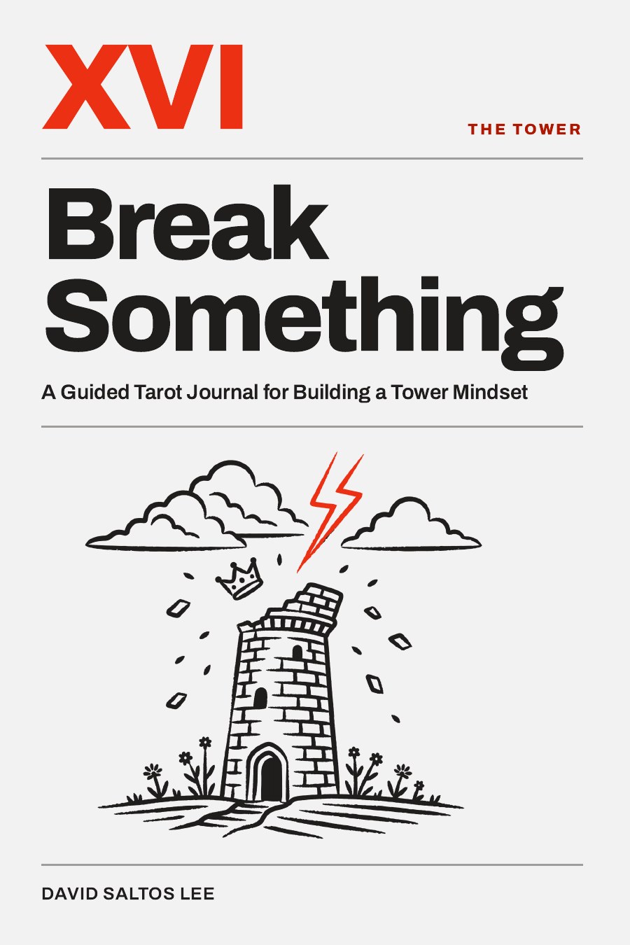 Cover of Break Something: A Guided Tarot Journal for Building a Tower Mindset, by David Saltos Lee